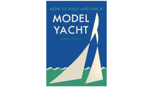 How to Build and Sail a Model Yacht: A Detroit School Boat Manual